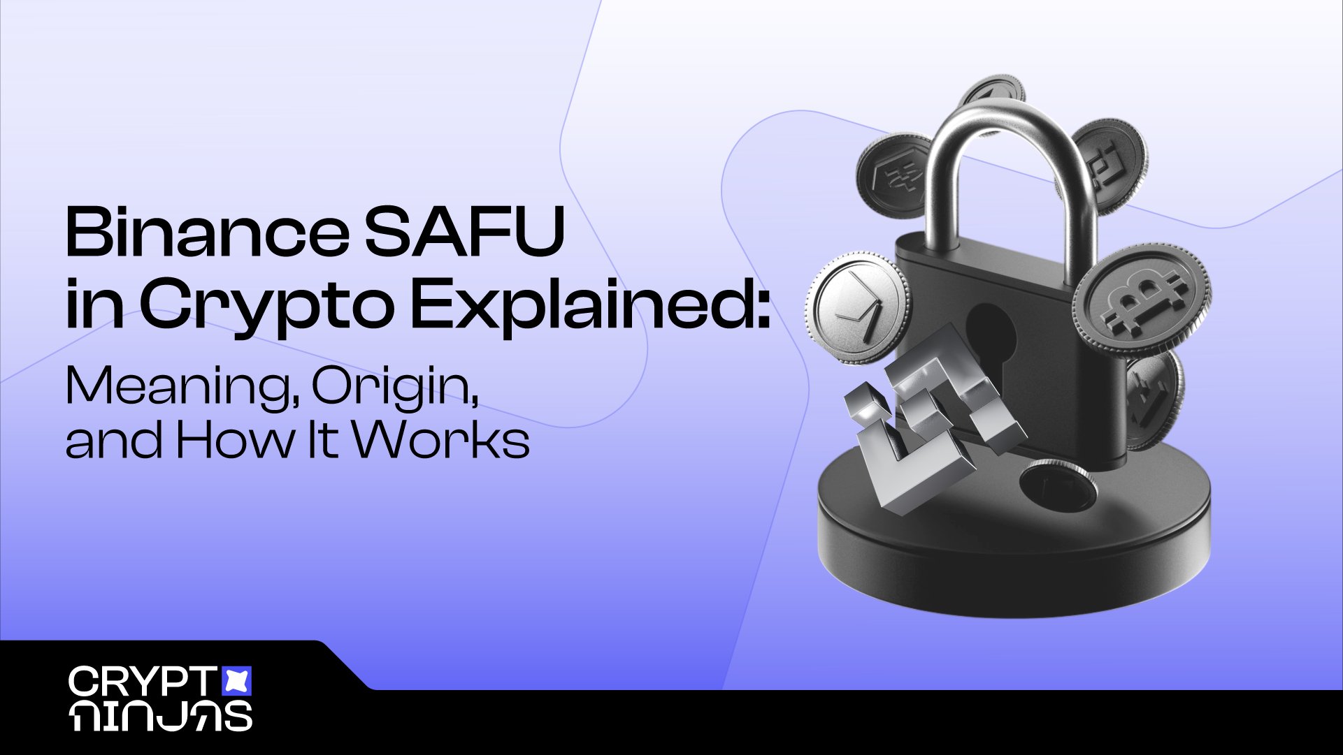 Binance SAFU in Crypto Explained: Meaning, Origin, and How It Works