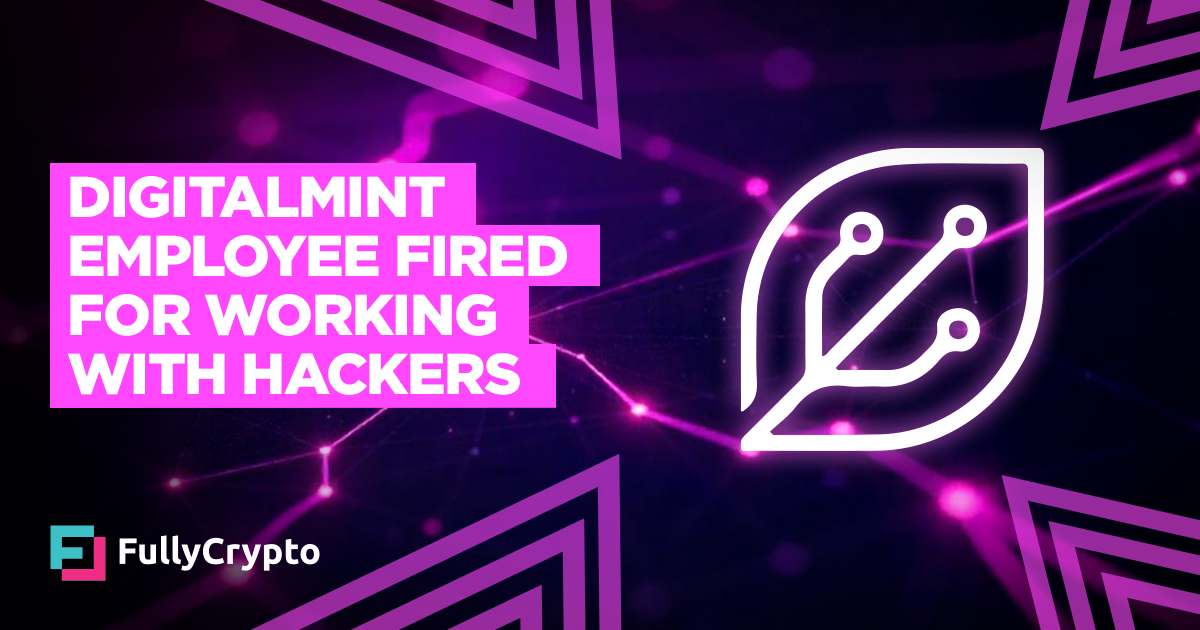 DigitalMint Employee Fired for Working with Hackers